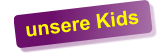 unsere Kids