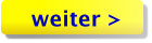 weiter >