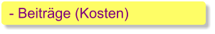 - Beiträge (Kosten)