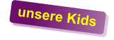 unsere Kids