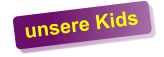 unsere Kids