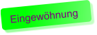 Eingewöhnung