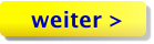 weiter >