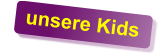 unsere Kids